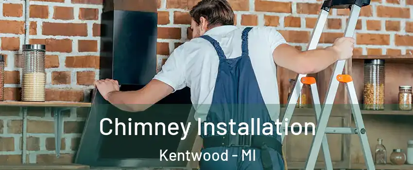  Chimney Installation Kentwood - MI