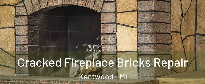  Cracked Fireplace Bricks Repair Kentwood - MI