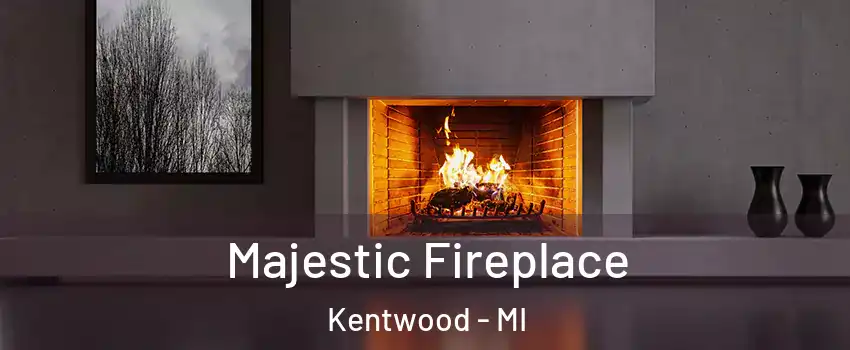 Majestic Fireplace Kentwood - MI