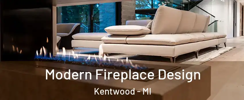  Modern Fireplace Design Kentwood - MI